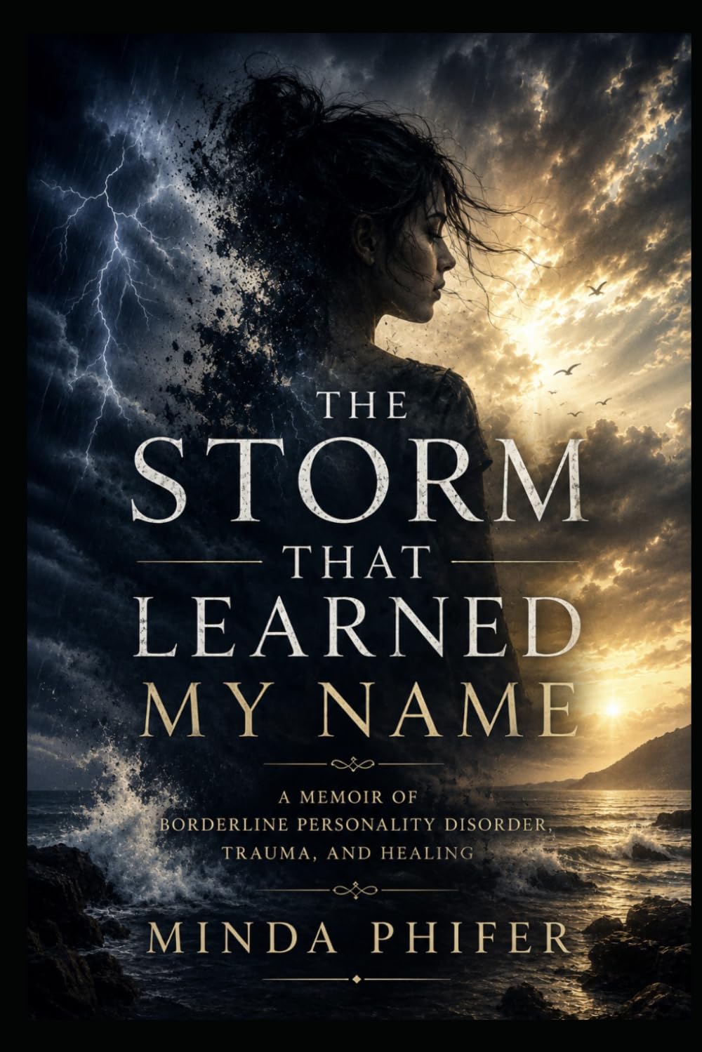 The Storm that Learned My Name: A Memoir of Borderline Personality Disorder, Trauma, and Healing