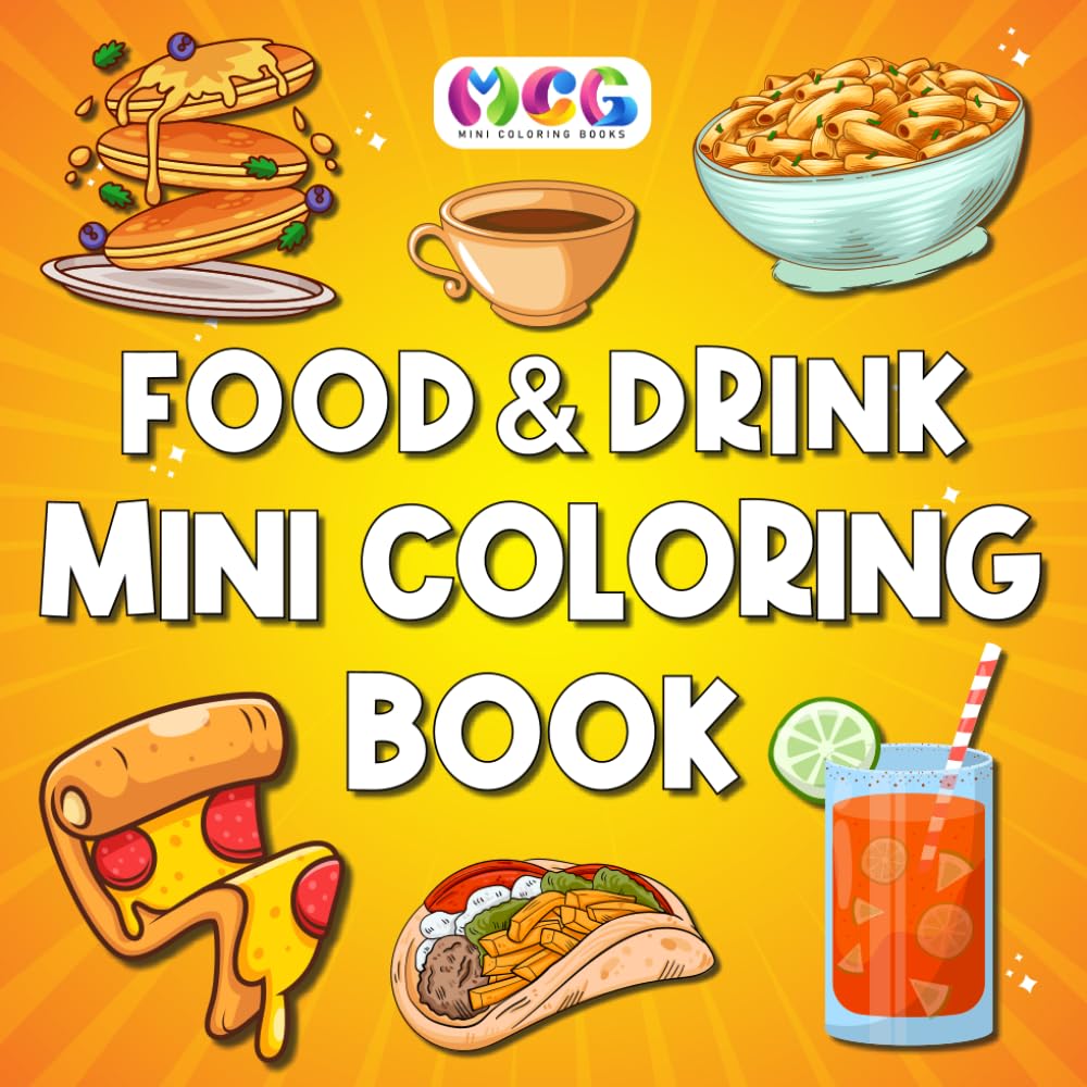 Mini Coloring Book: Food & Drink: Bold & Easy Designs For Kids And Adults (Simple And Cute Coloring Books)