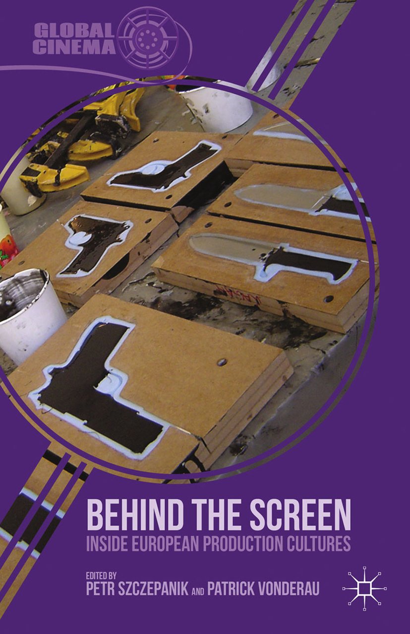 European Production Cultures Behind the Screen manuel pour etudiant cinema