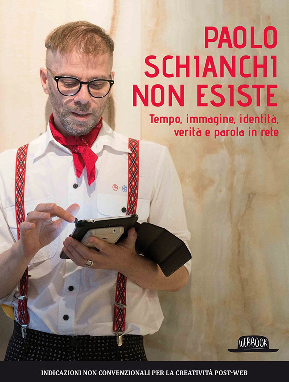 Paolo Schianchi Non Esiste. Tempo, Immagine, Identità, Verità E Parola In Rete - 4