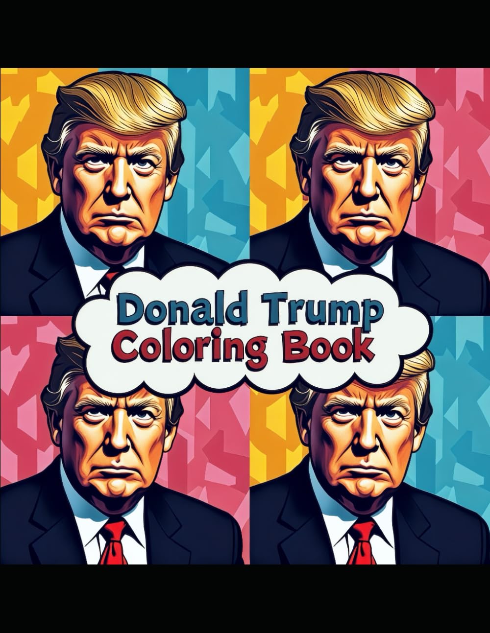 Donald Trump Coloring Book: Make Coloring Great Again