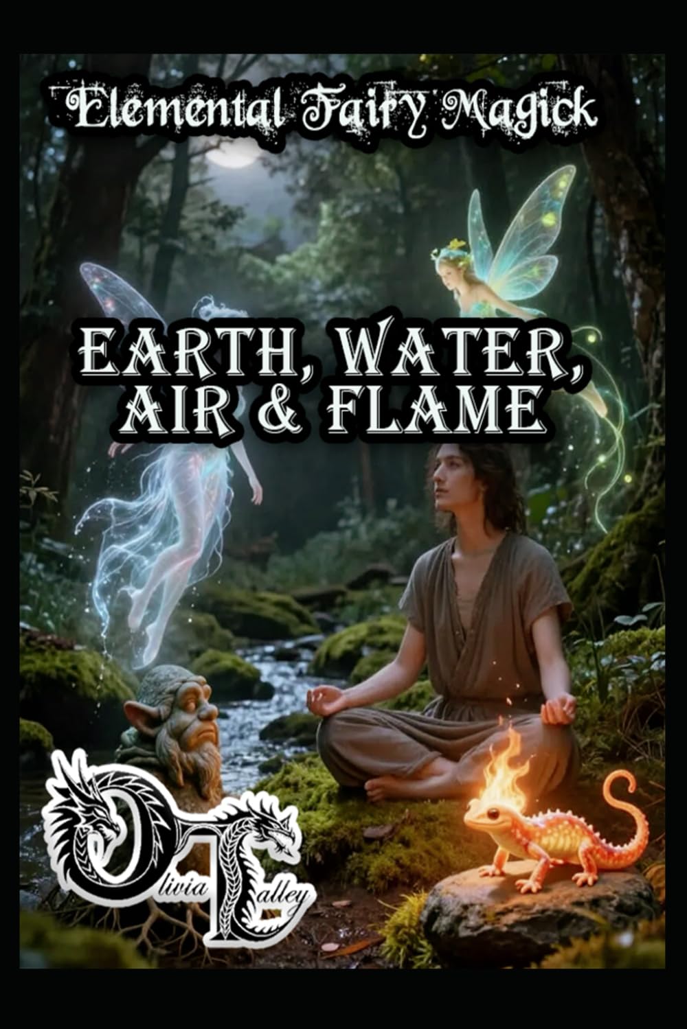 Elemental Fairy Magick: Earth, Water, Air, and Flame (Olivia Talley's Fairy Magick)