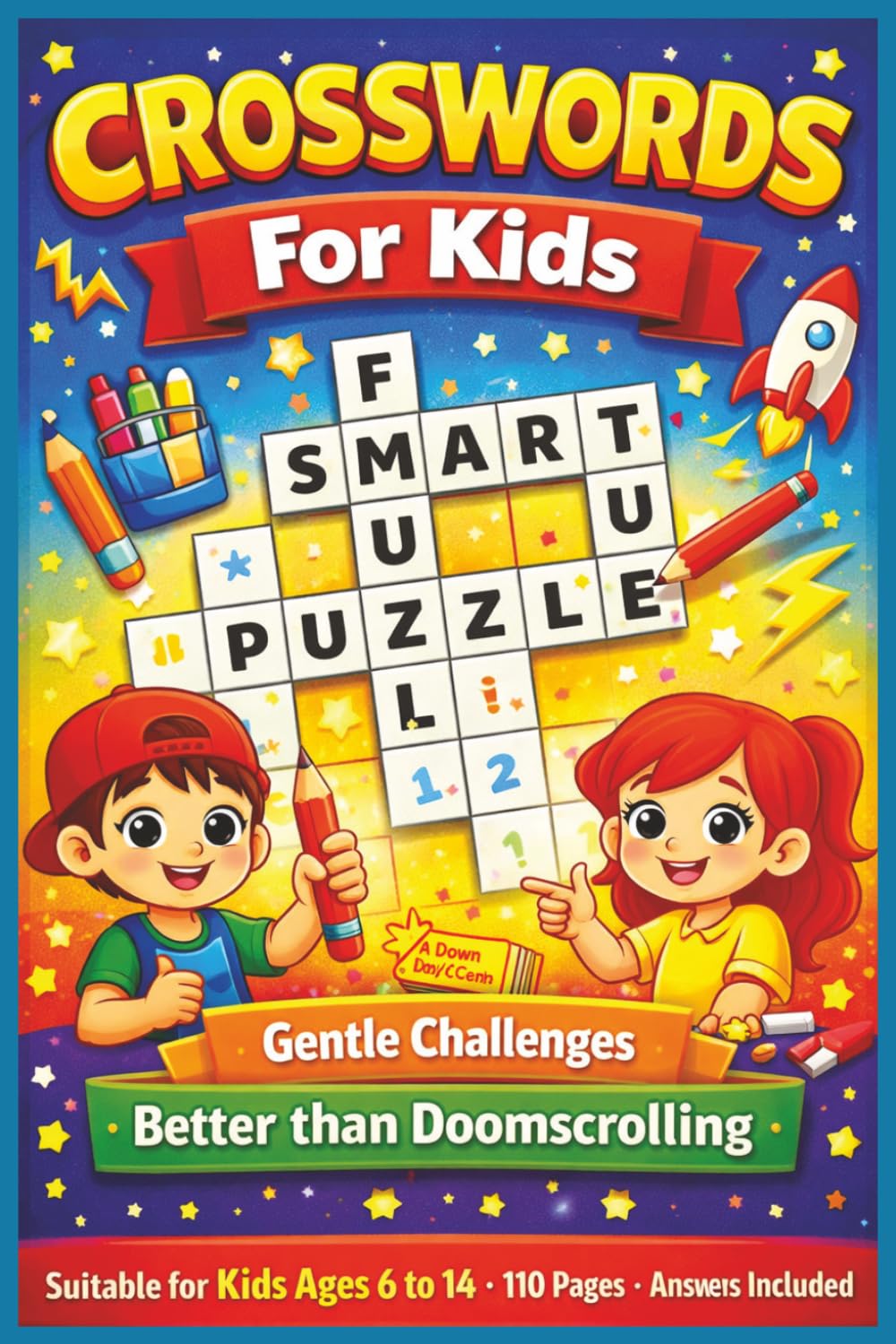 Crossword for Kids: Gentle Challenges Better than Doomscrolling|Beat Boredom Without a Screen|Brain-Boosting Fun|6-14 years|50+ Puzzles|Solutions included