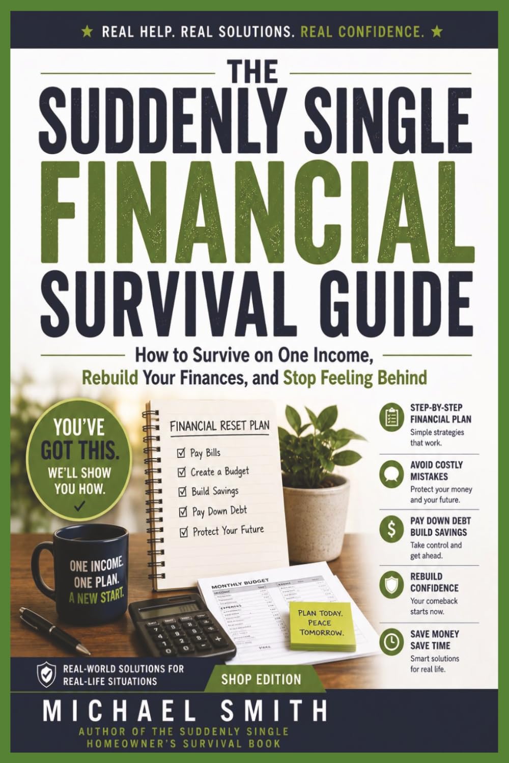 THE SUDDENLY SINGLE FINANCIAL SURVIVAL GUIDE: How to Survive on One Income, Rebuild Your Finances, and Stop Feeling Behind (Suddenly Single Survival Series)