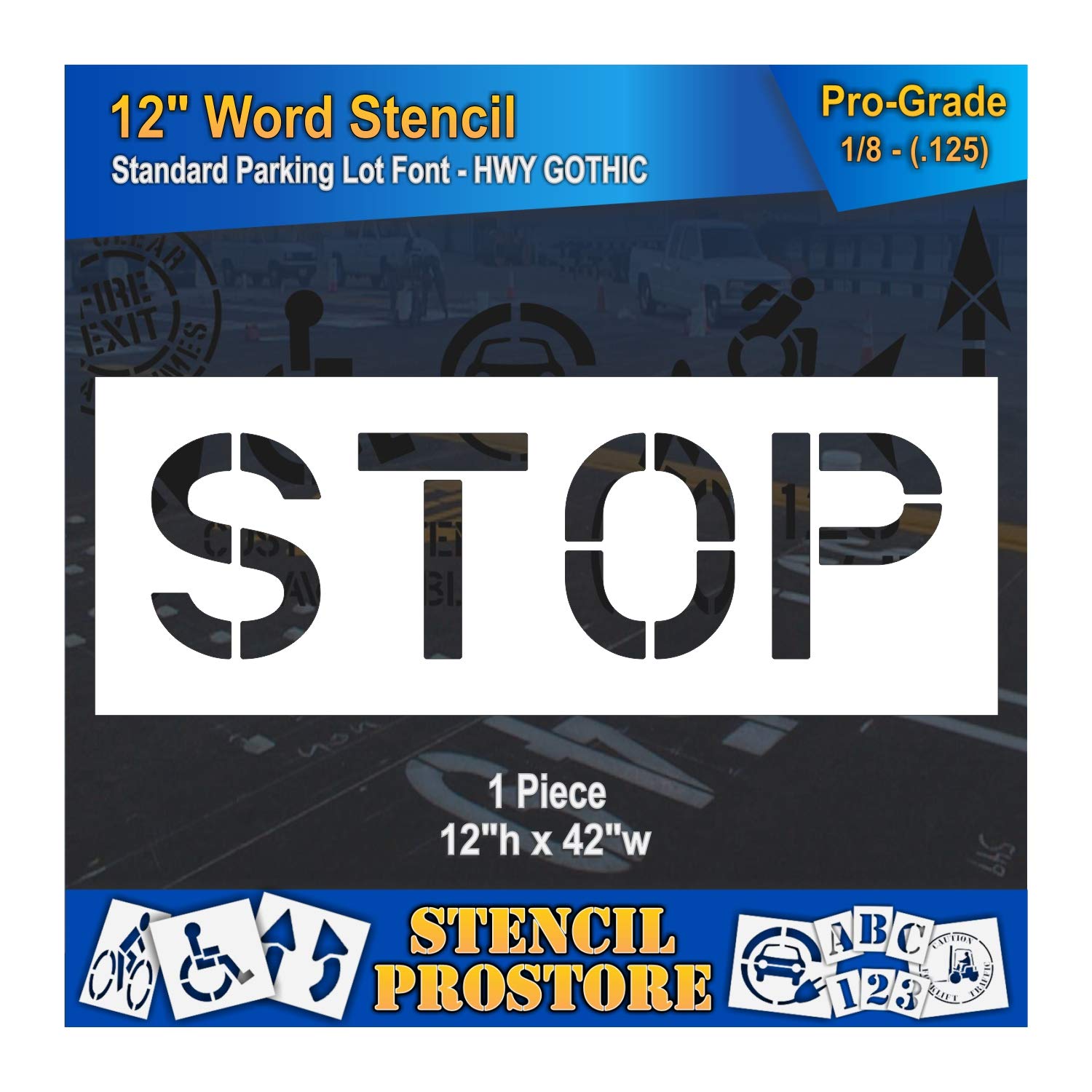 Pavement Marking Stencils - 12 inch Stop Stencil - 12" x 42" x 1/8'' (128 mil) - Pro-Grade