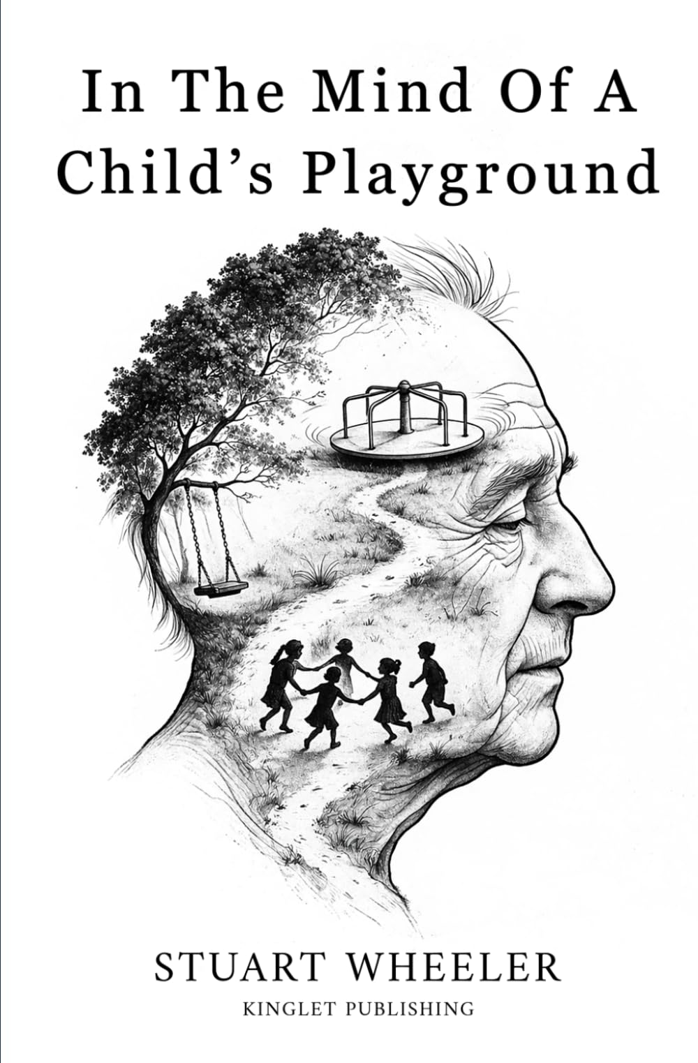 In The Mind Of A Child's Playground: A Journey Through Memory, Loss, and What Remains - As Memory Fades, Love Remains