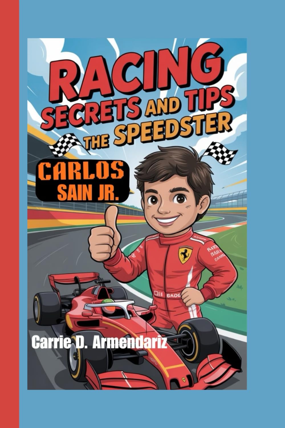 Carlos Sainz Jr.: Racing Secrets and Tips - The Speedster