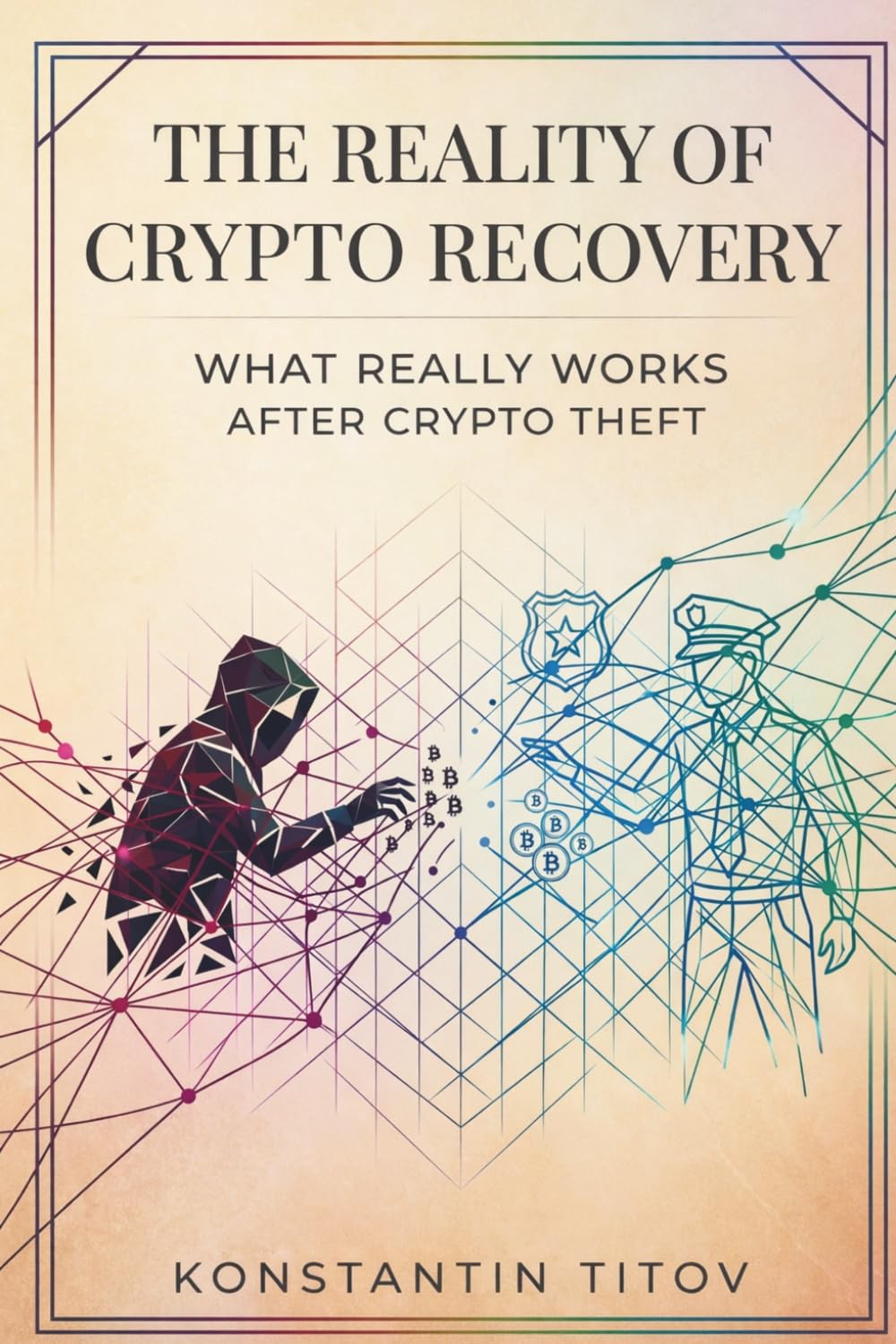 The Reality of Crypto Recovery: What Really Works After Crypto Theft (The Crypto Scam Intelligence)