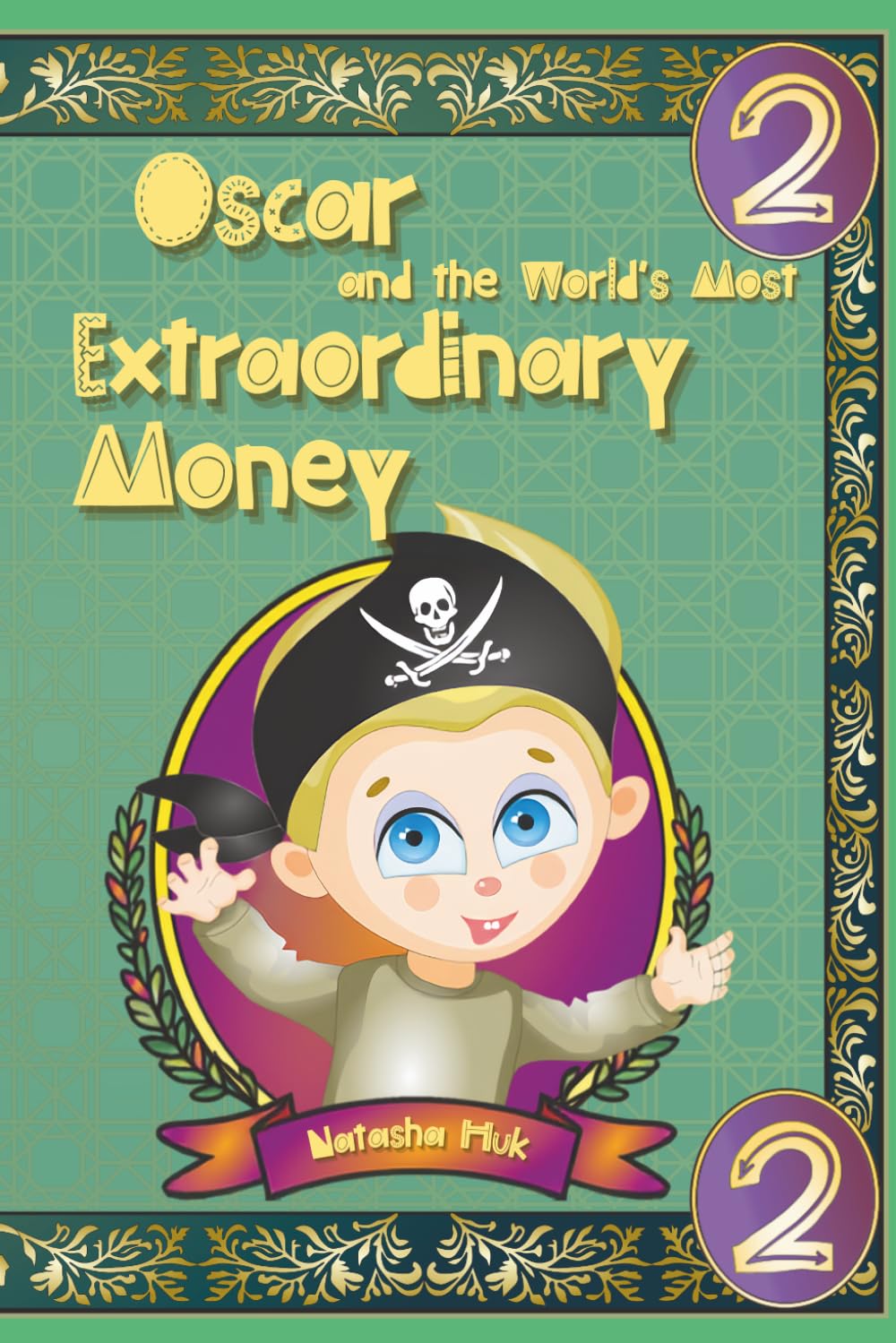 Oscar and the World’s Most Extraordinary Money: Two Adventures — History of Money and the Most Unusual Coins and Banknotes on Earth (The Clever Coin’s Chronicles)