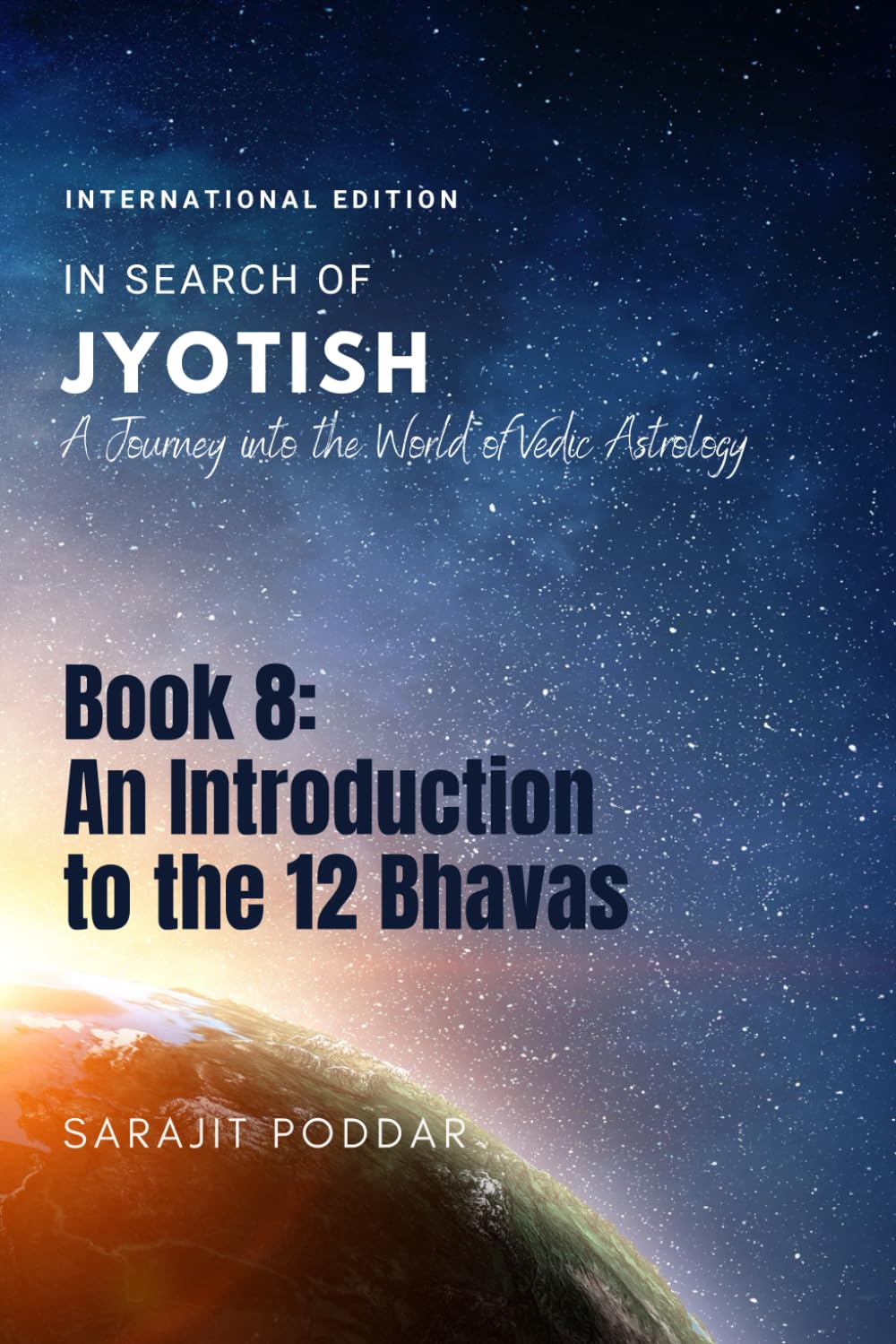 An Introduction to the 12 Bhavas: A Journey into the World of Vedic Astrology (In Search of Jyotish)