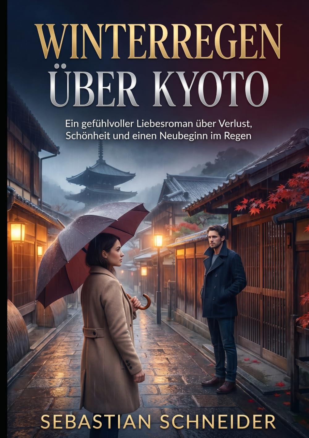 Winterregen über Kyoto: Ein gefühlvoller Liebesroman über Verlust, Schönheit und einen Neubeginn im Regen