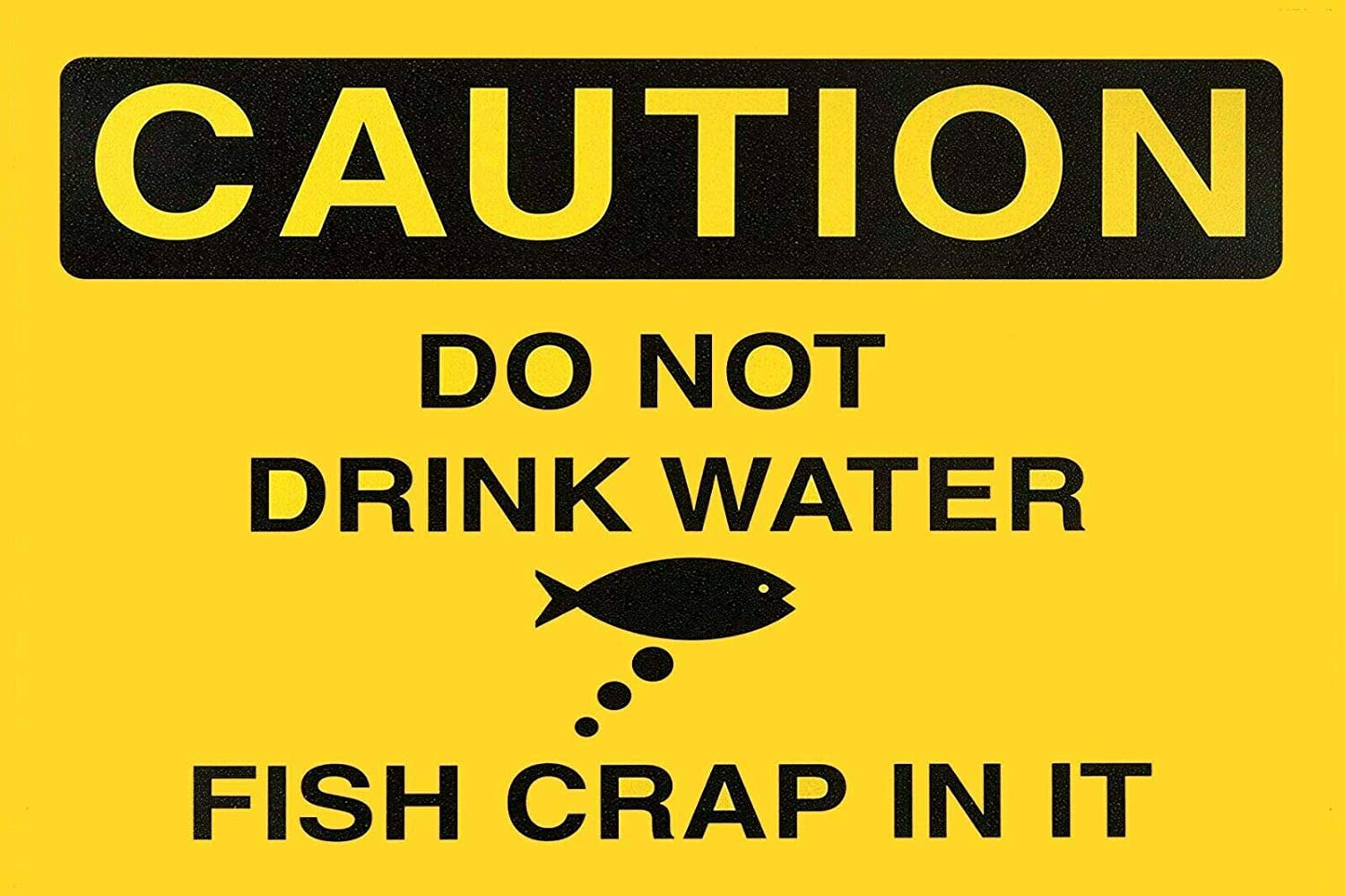 RIFOSA 6"x8" Funny Humorous Fish In Water Vintage Metal Sign, Mancave, Shed, Gift