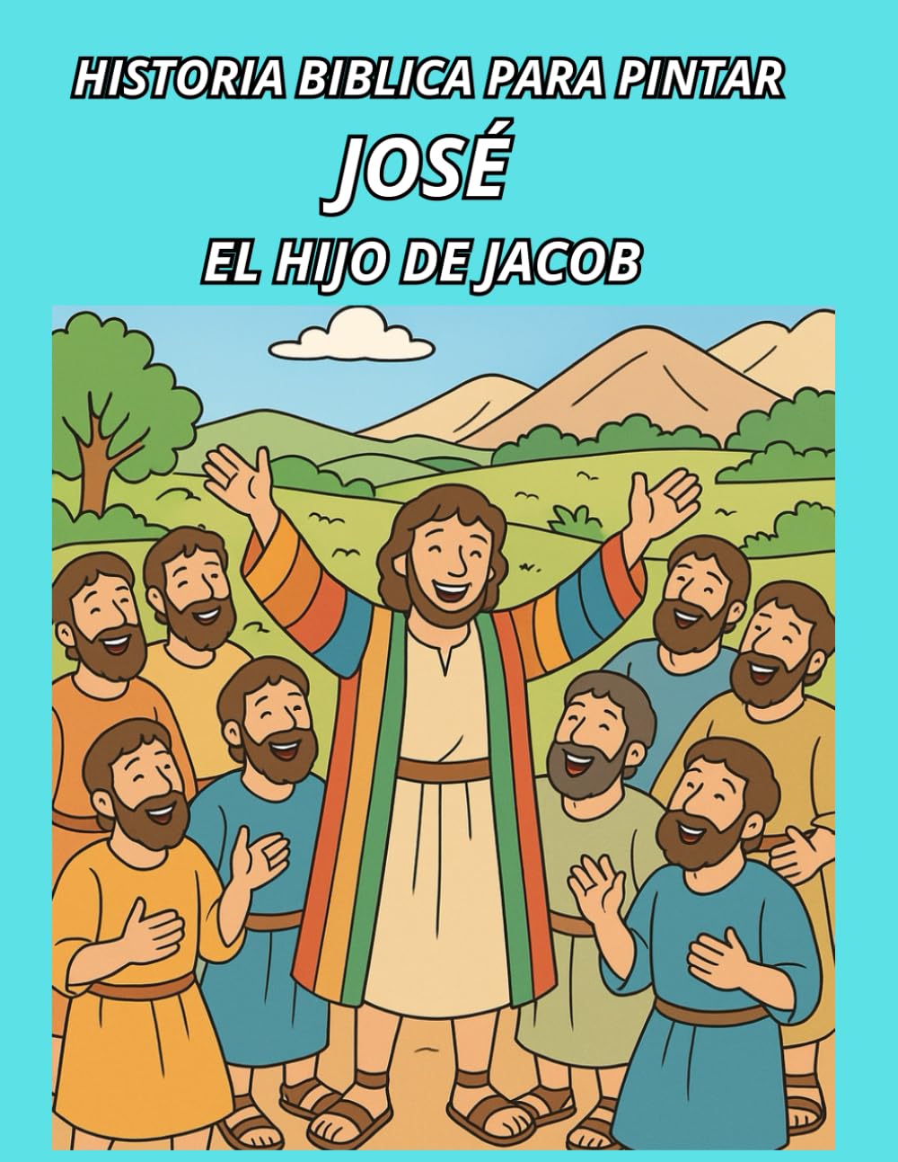 JOSÉ: El hijo de Jacob: Una historia biblica para pintar