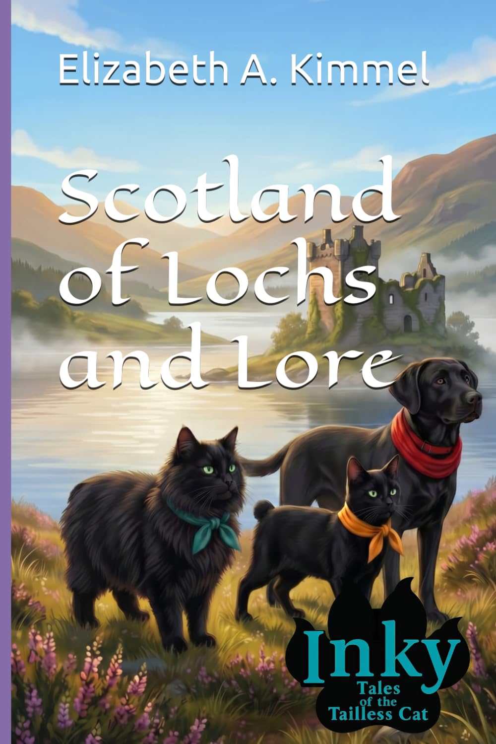 Scotland of Lochs and Lore (Inky, Tales of the Tailless Cat)