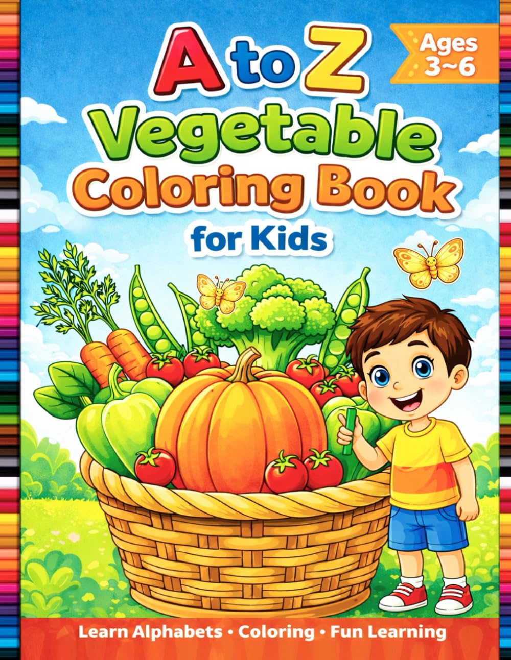 A to Z Vegetable Coloring Book for Kids: Learn Alphabets, Vegetable Names & Fun Coloring | Ages 3–6 (Preschool Learning Coloring Series (Ages 3-6))