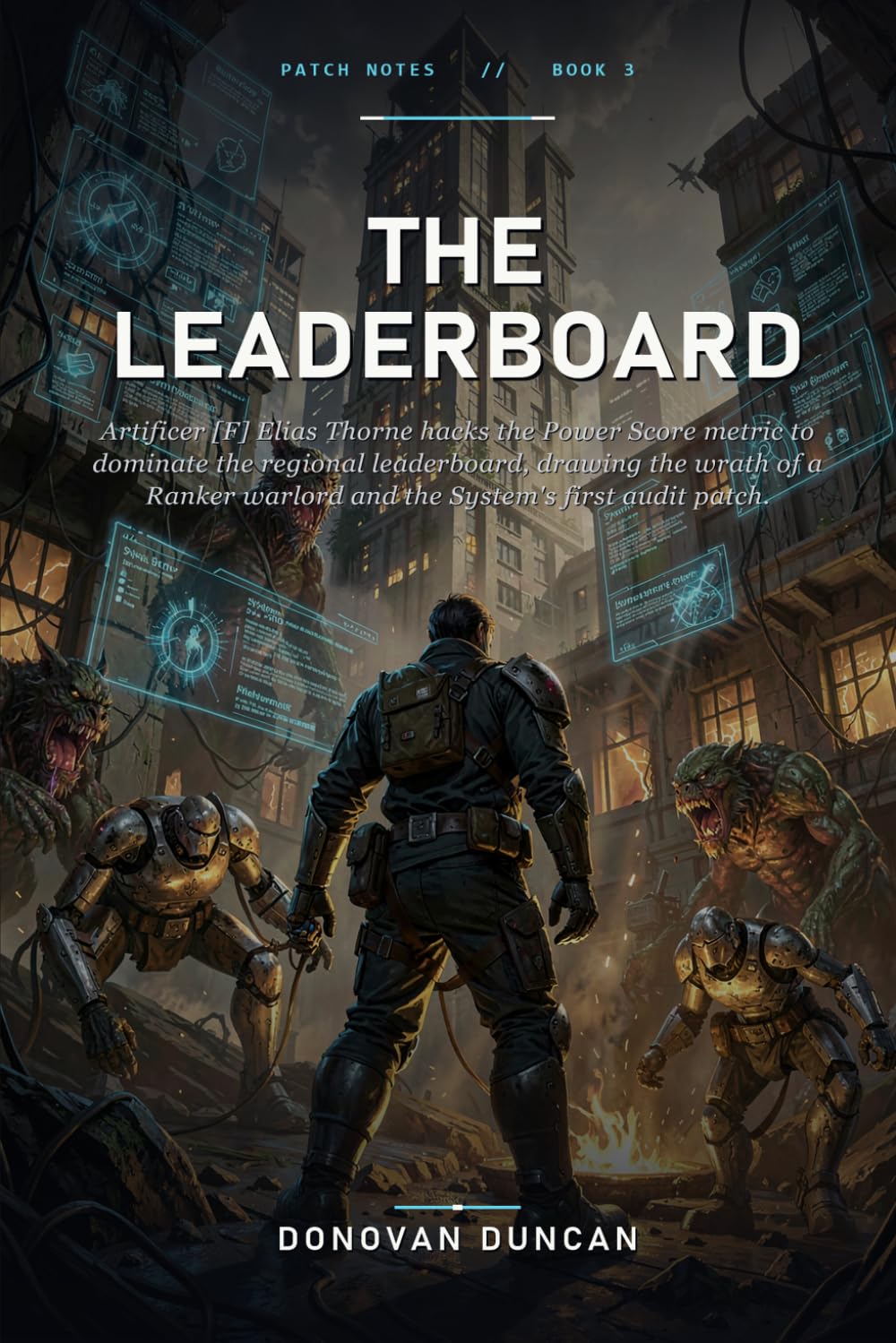The Leaderboard: Artificer Elias Thorne hacks the Power Score metric to dominate the regional leaderboard, drawing the wrath of a Ranker warlord and the System's first audit patch (Patch Notes)