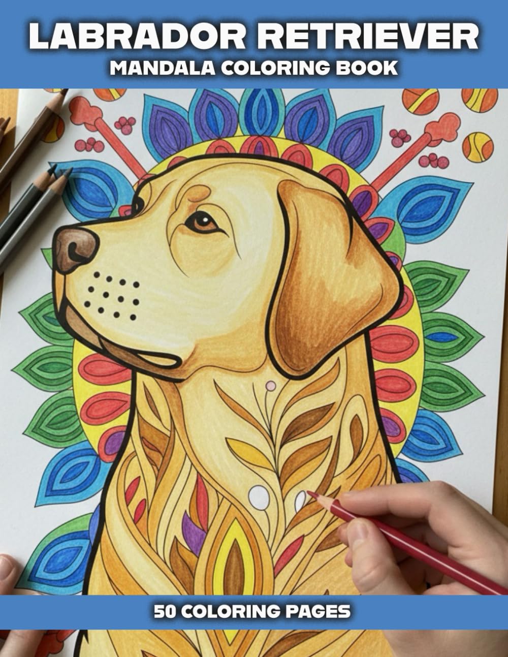 Labrador Retriever Mandala Coloring Book for Adults: 50 Relaxing Dog Mandala Designs for Stress Relief | Labrador Coloring Pages for Dog Lovers and Mindful Coloring