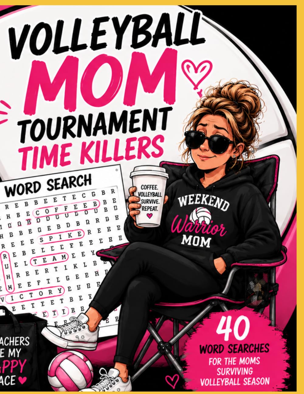 Time Killers for Mom at Volleyball Tournament: 40 Word Searches for the Moms Surviving Volleyball Season