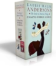 The Seeds of America Trilogy: Chains; Forge; Ashes