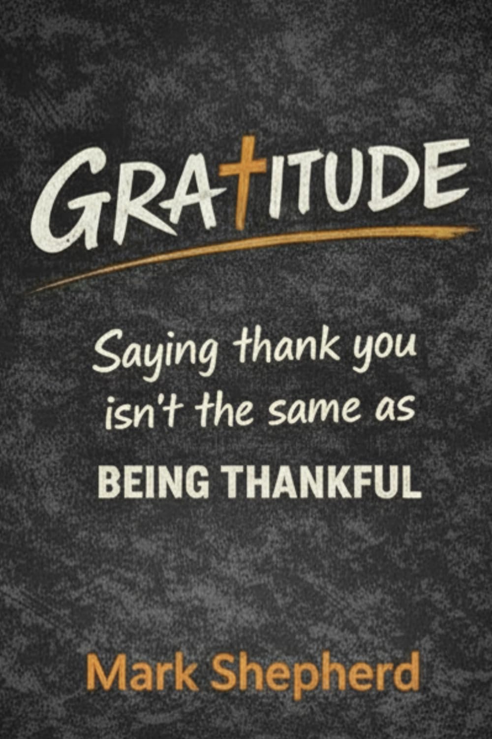 Gratitude: Saying thank you isn't the same as being thankful