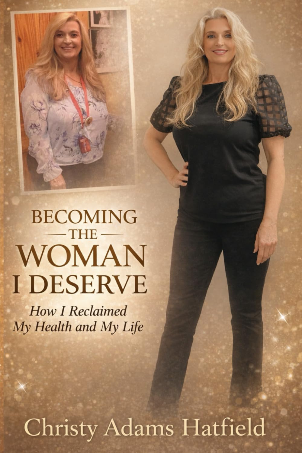 Becoming the Woman I Deserve: How I Reclaimed My Health and My Life