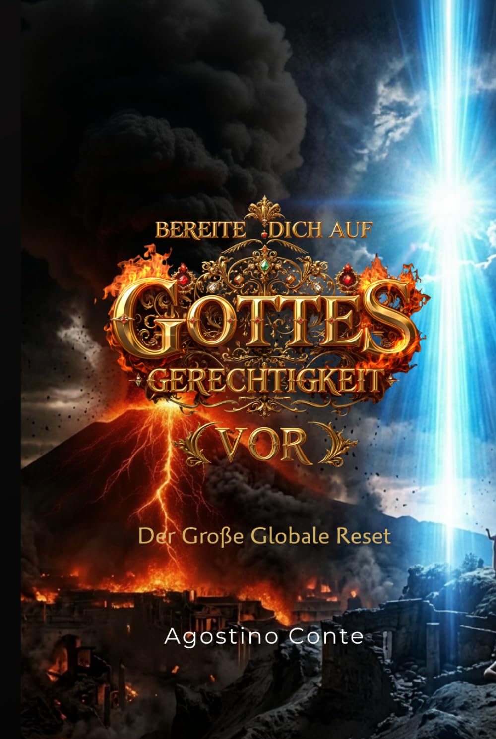BEREITE DICH AUF GOTTES GERECHTIGKEIT VOR: Der große globale Reset