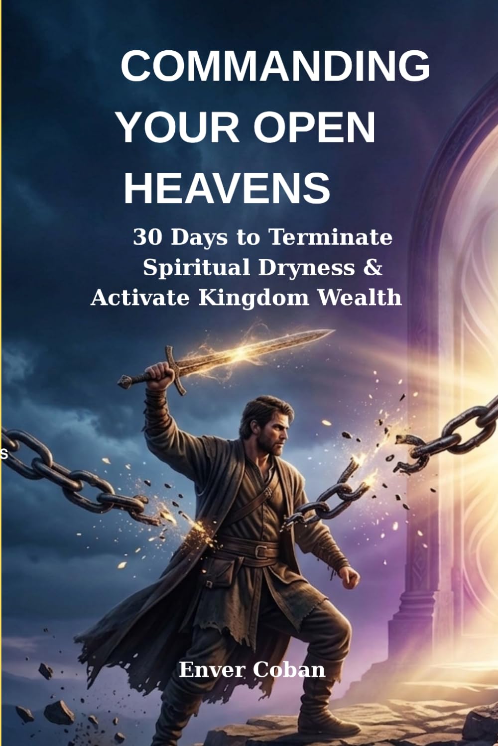 The Midnight Decrees: 30 Days of Prophetic Warfare Prayers to Break Ancestral Chains, Silence the Devourer, and Command Financial Dominion
