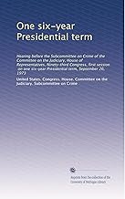 One six-year Presidential term