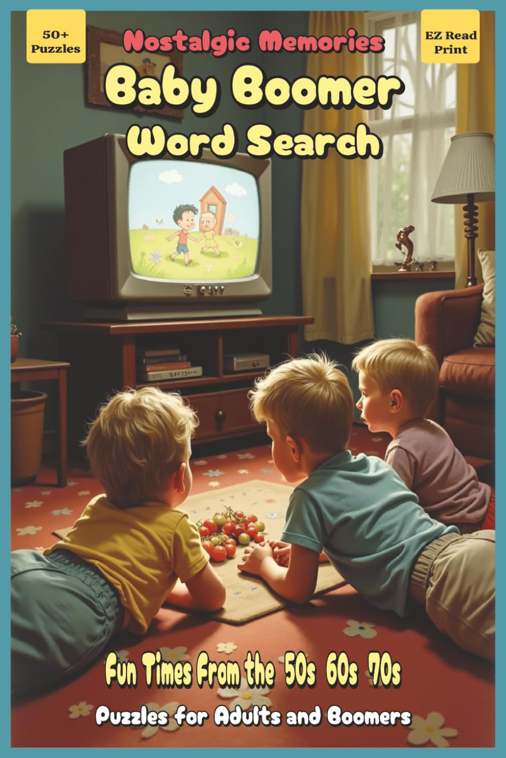 Baby Boomer Word Search: Word Searches With Easy to Read Print About Nostalgia, Memories, Fun, and More | 6x9 inches, 110 pages | 50+ Puzzles … Gift for Vacations, Holidays, and Free Times