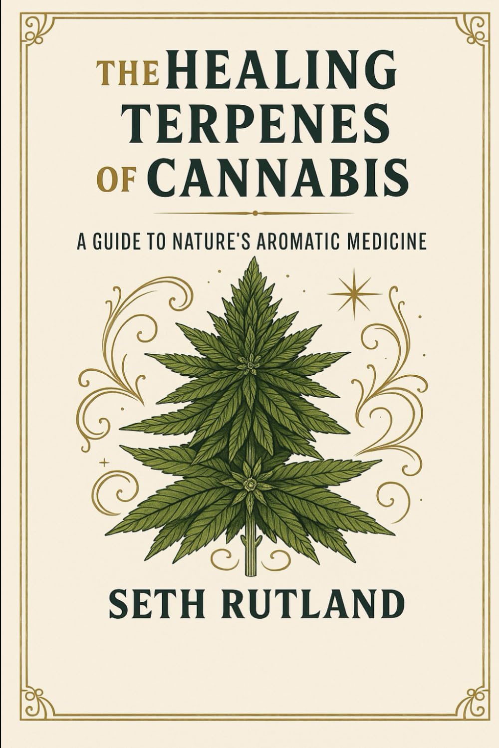 The Healing Terpenes of Cannabis: A Guide to Nature's Aromatic Medicine
