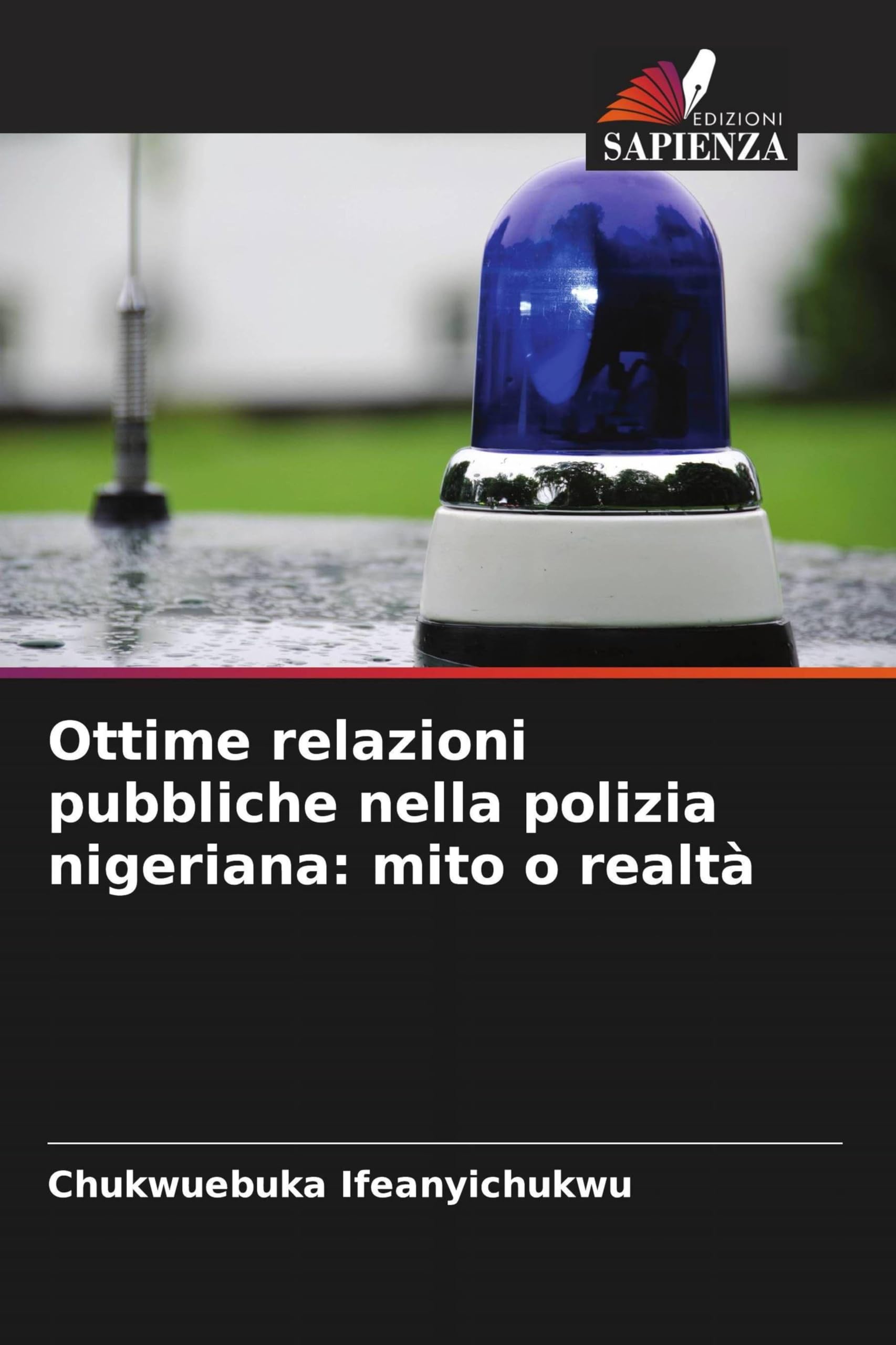 Ottime relazioni pubbliche nella polizia nigeriana: mito o realtà