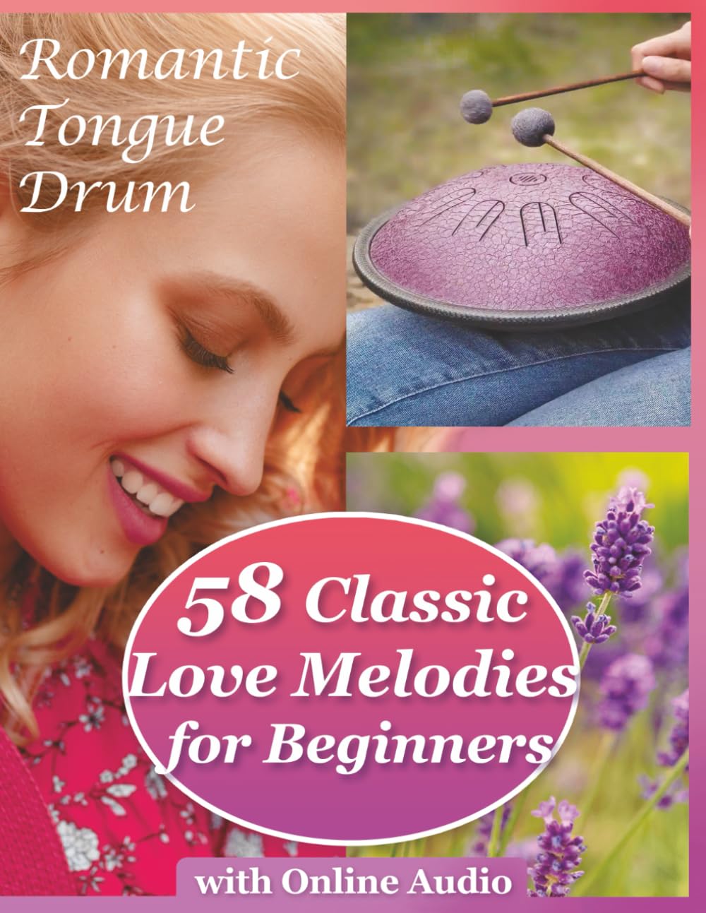 Romantic Tongue Drum: 58 Classic Love Melodies for Beginners with Online Audio: C Major Songs
