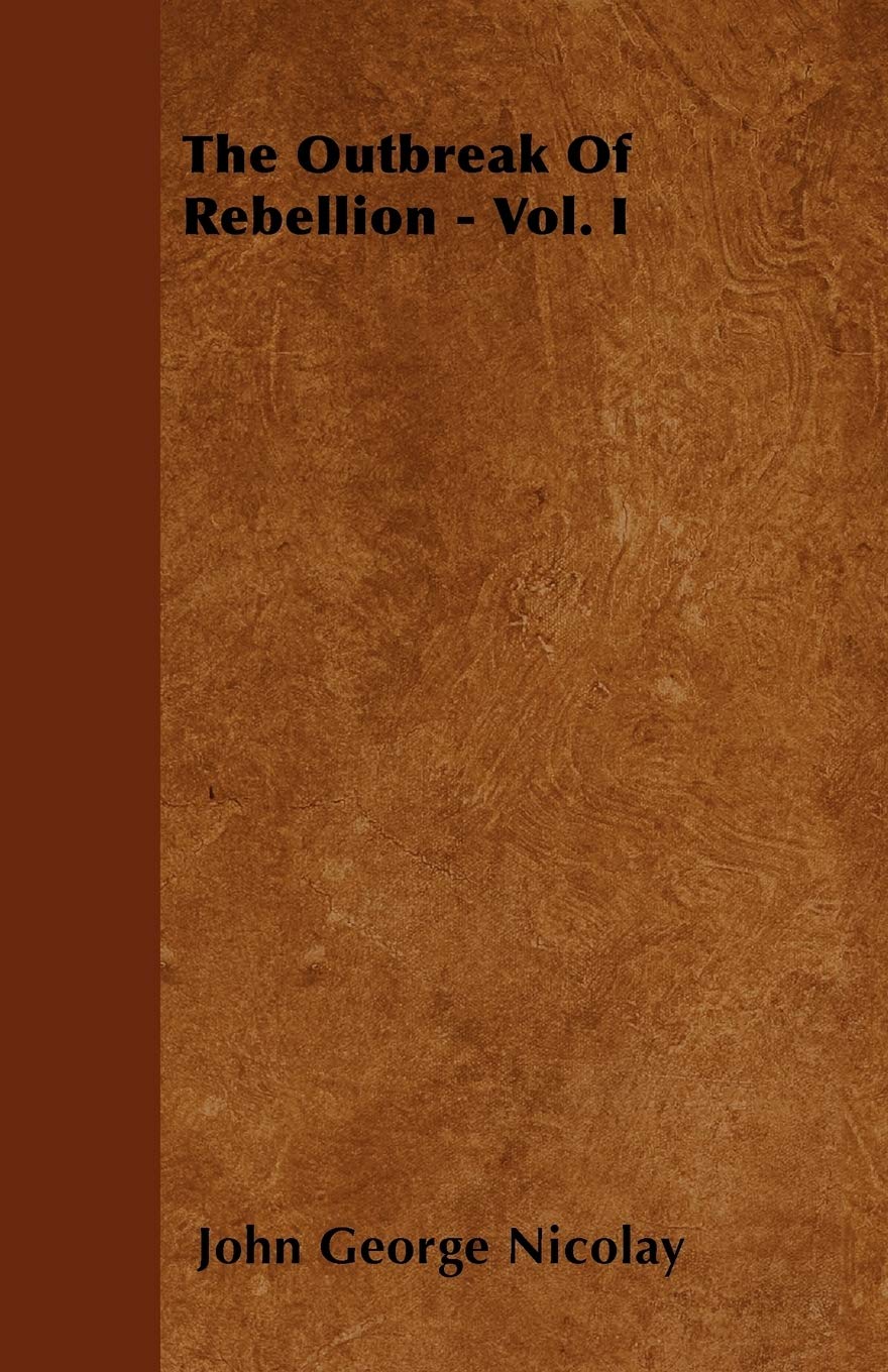 The Outbreak Of Rebellion - Vol. I