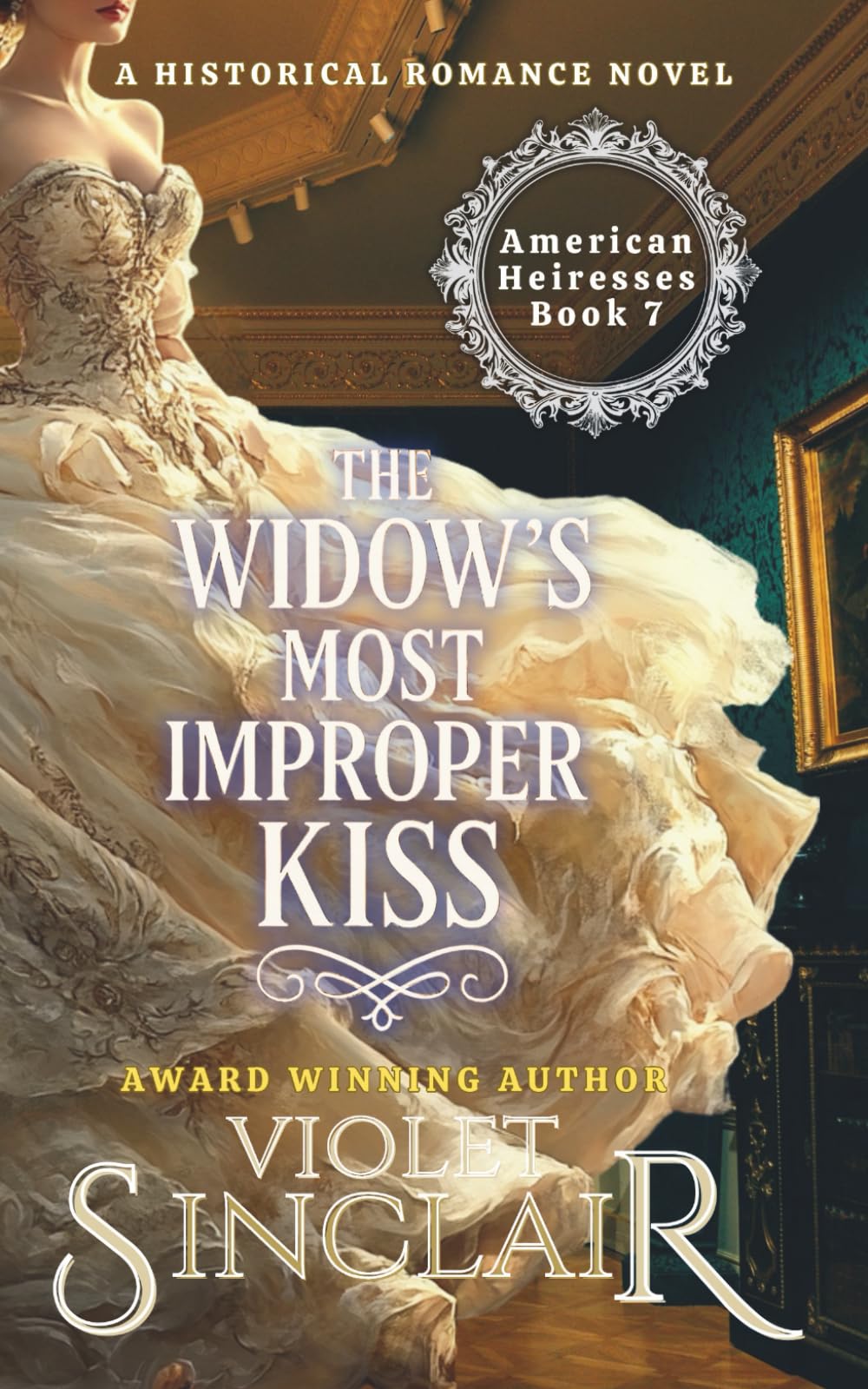 The Widow's Most Improper Kiss: An Irish Hero Regency Romance Novel (American Heiresses)