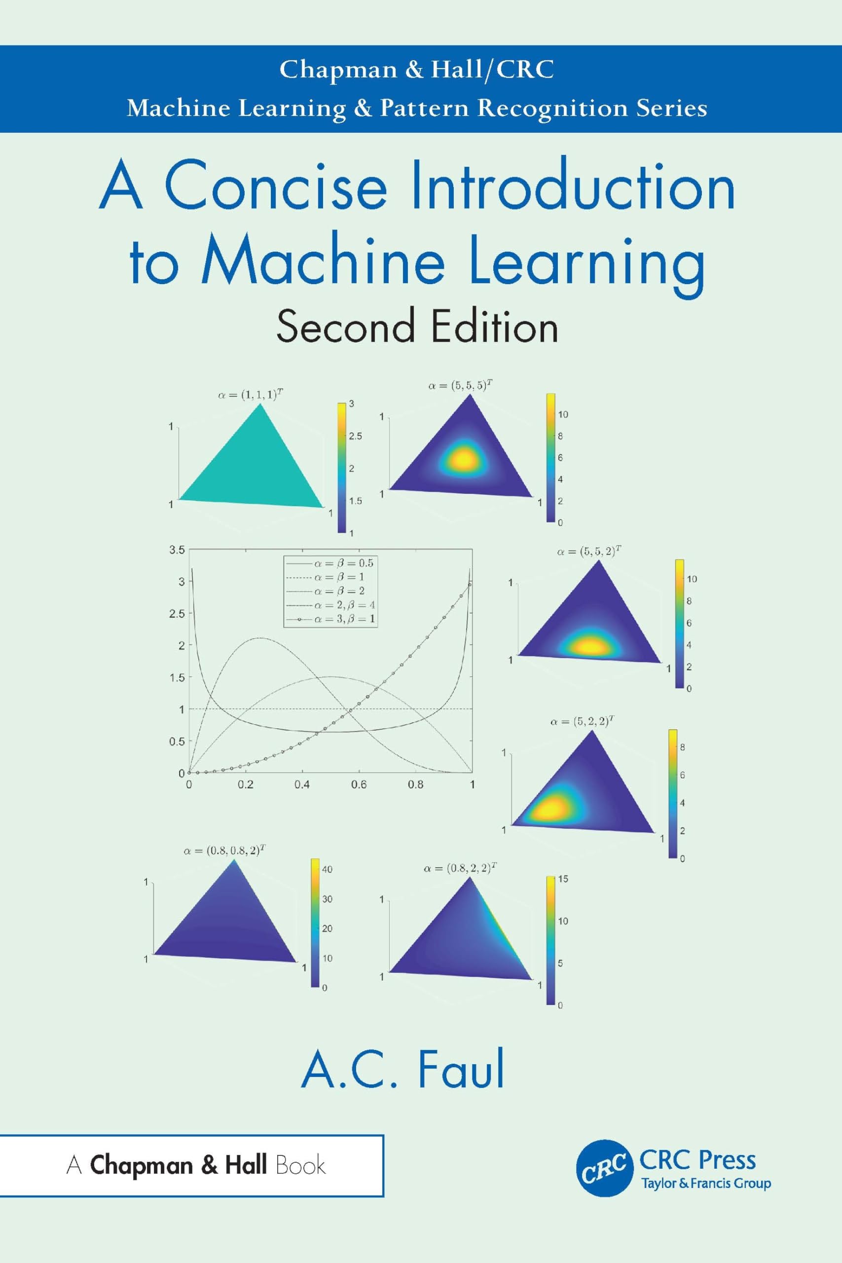 A Concise Introduction to Machine Learning (Chapman & Hall/Crc Machine Learning & Pattern Recognition) view 3