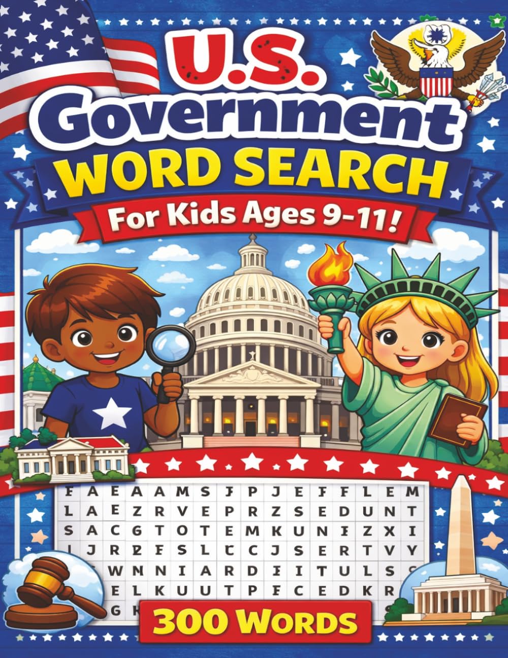 U.S. Government Word Search for Kids ages 9-11: 50 themed puzzles to build vocabulary and government knowledge! Fun and educational! (Quality educational word search puzzle books for kids)