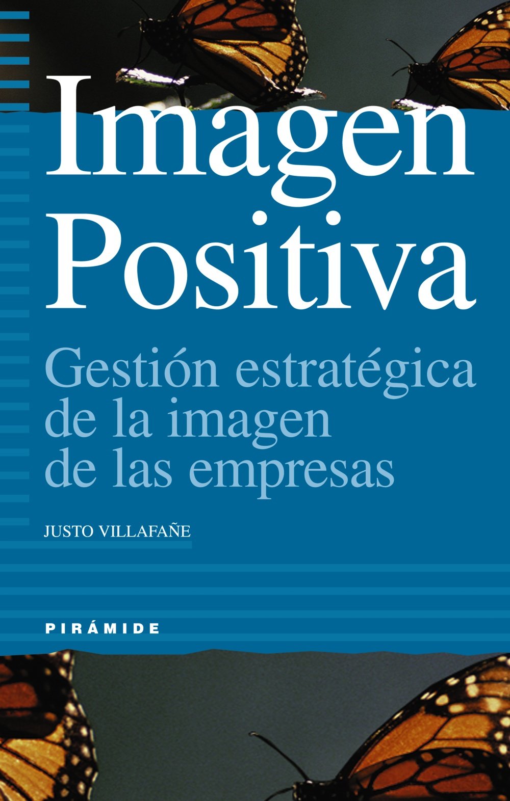 Imagen positiva / Positive Image: Gestión estratégica de la imagen de las empresas / Strategic management of corporate image
