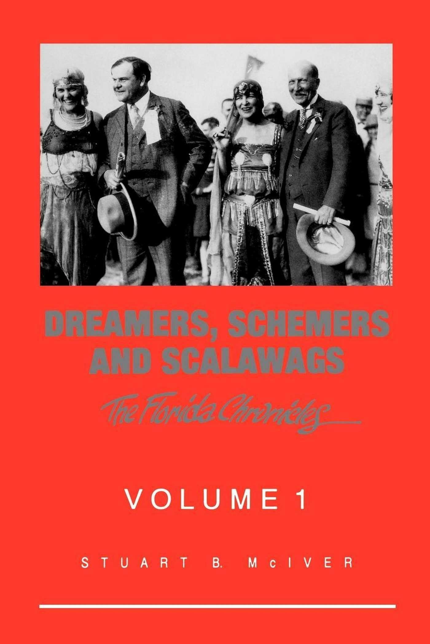 DREAMERS SCHEMERS & SCALAWAGS: 1 (Florida Chronicles)