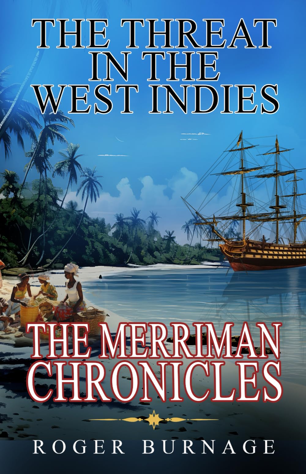 The Threat In The West Indies (The Merriman Chronicles)