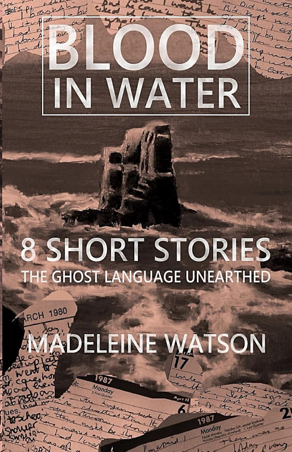 Madeleine Watson - Blood in Water: 8 Short Stories: The Ghost Language Unearthed