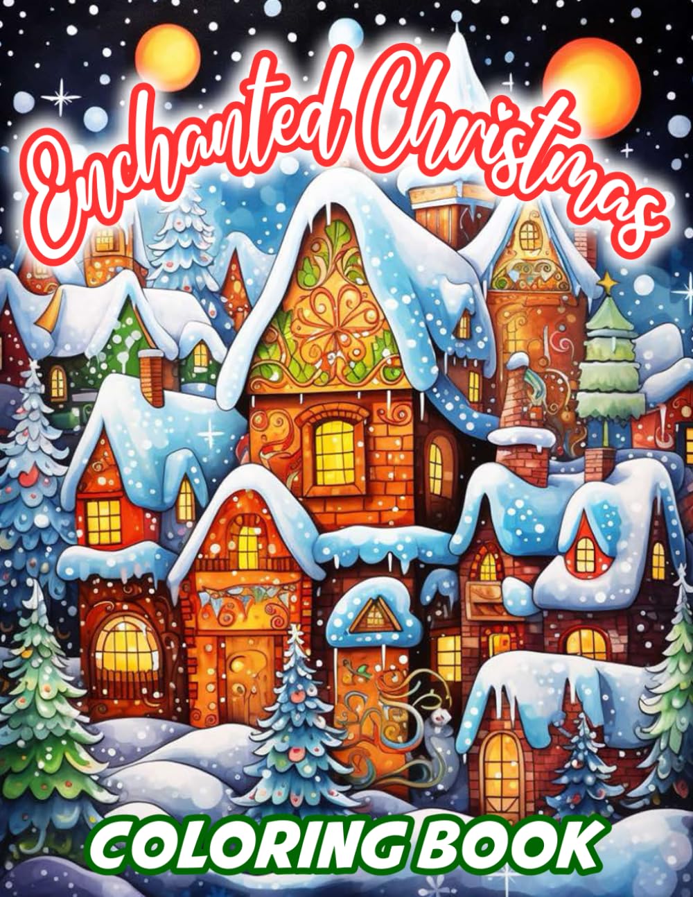 Enchanted Christmas Coloring Book: 50 Attractive Enchanted Christmas Coloring Pages For All | Perfect Gifts | Stress Relief and Relaxation