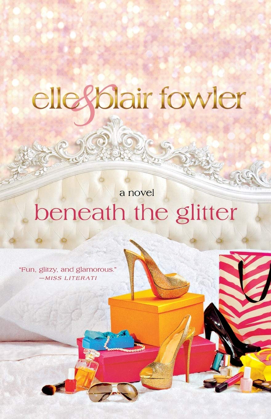 Beneath the Glitter: A Novel