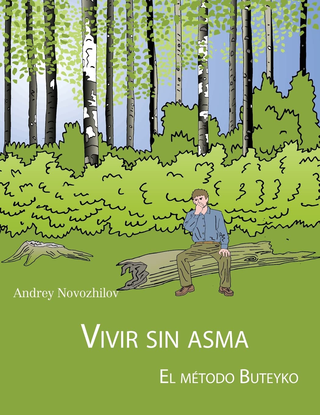 VIVIR SIN ASMA - EL METODO BUTEYKO, Novozhilov, Andrey 9781847535443 New<-
