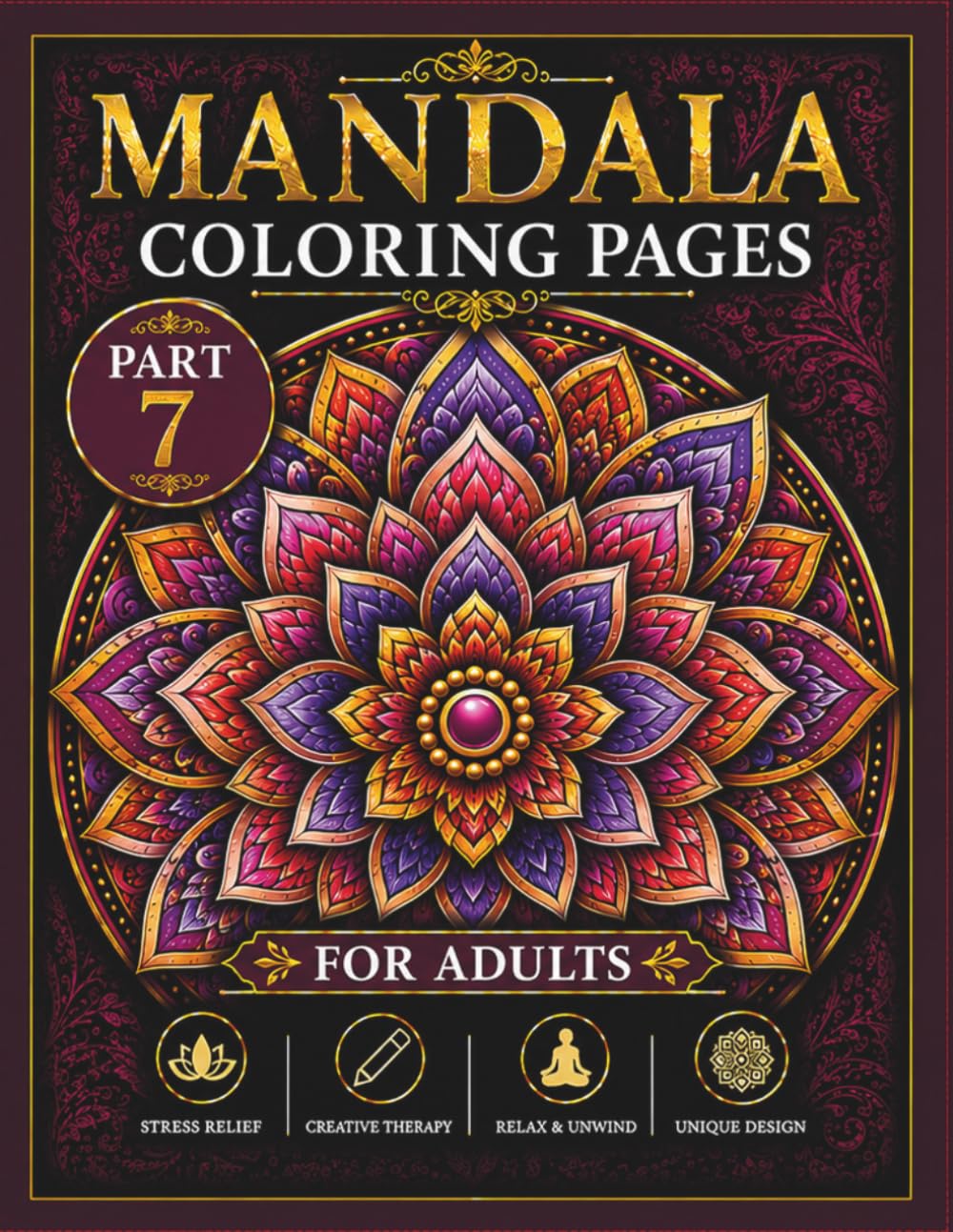 Mandala Coloring Pages for Adults Part 7: Creative designs for anxiety relief and fun