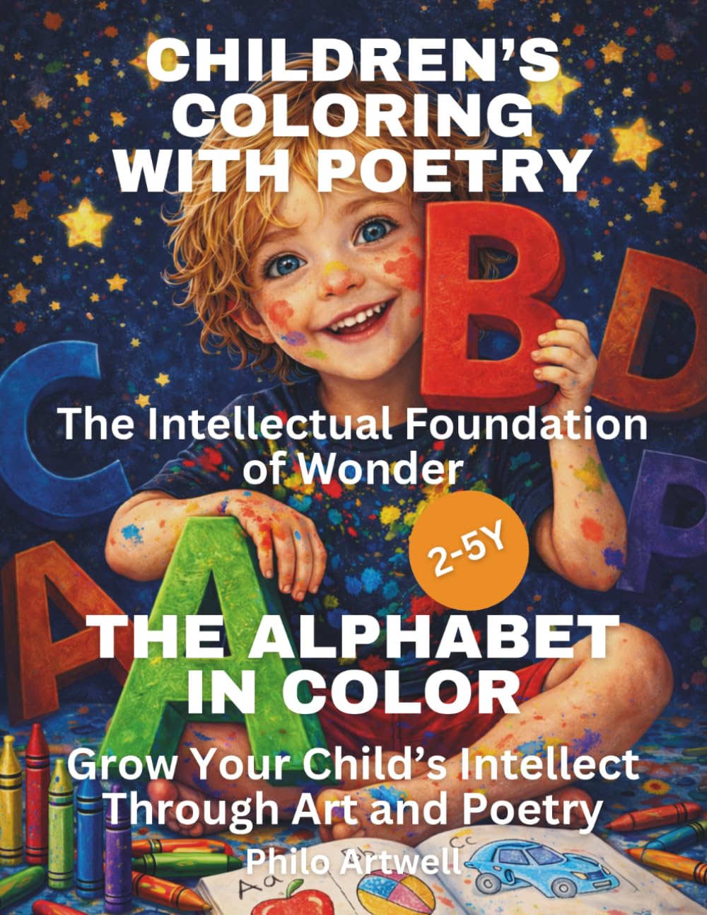 The Alphabet in Color: An Educational Alphabet Journey Through Art, Poetry, and Early Learning