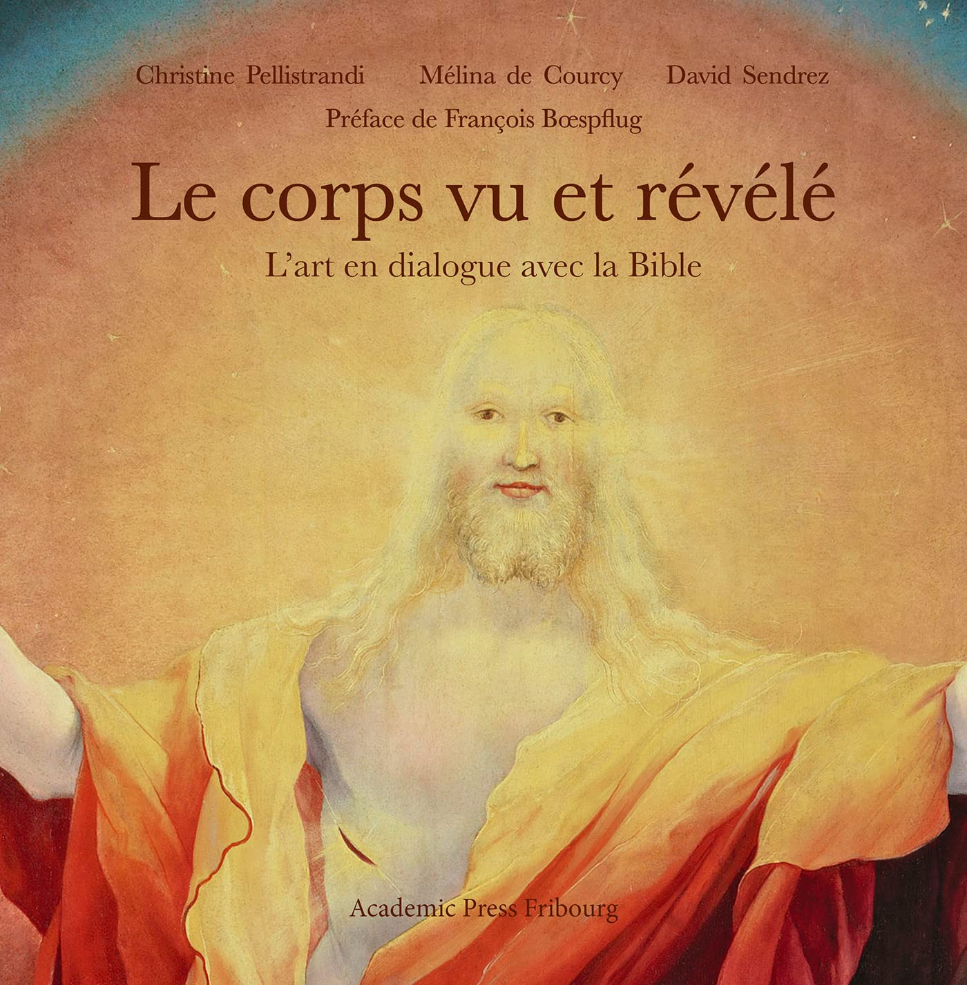 Le corps vu et révélé l'art en dialogue avec la Bible édition luxe reliée
