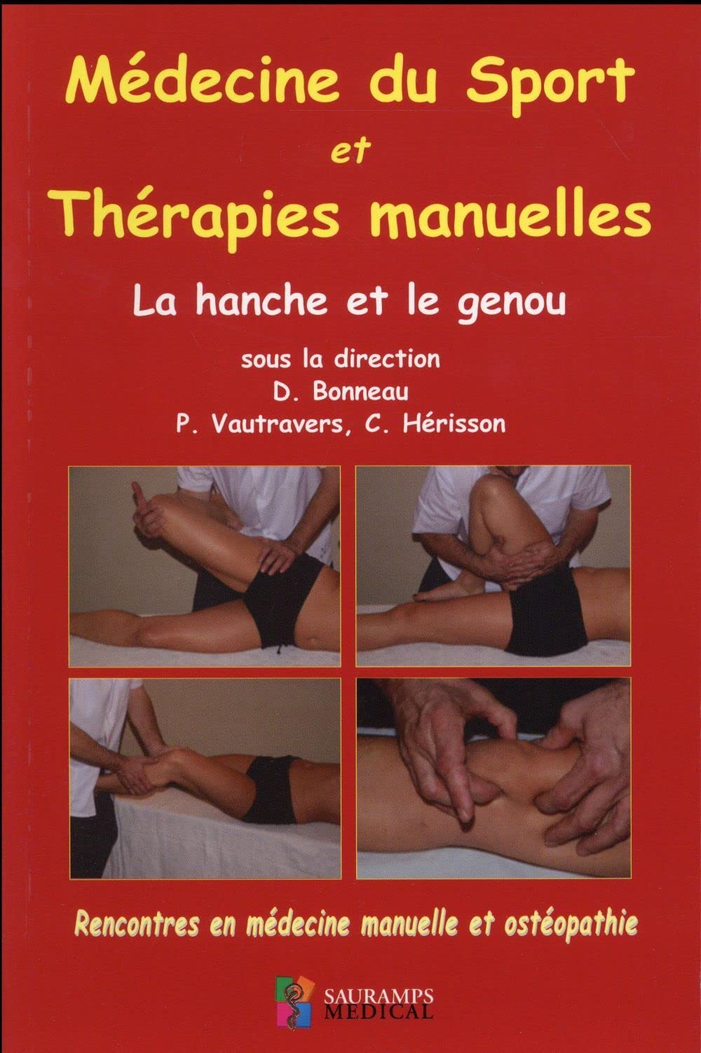 Médecine du sport et thérapies manuelles: La hanche et le genou