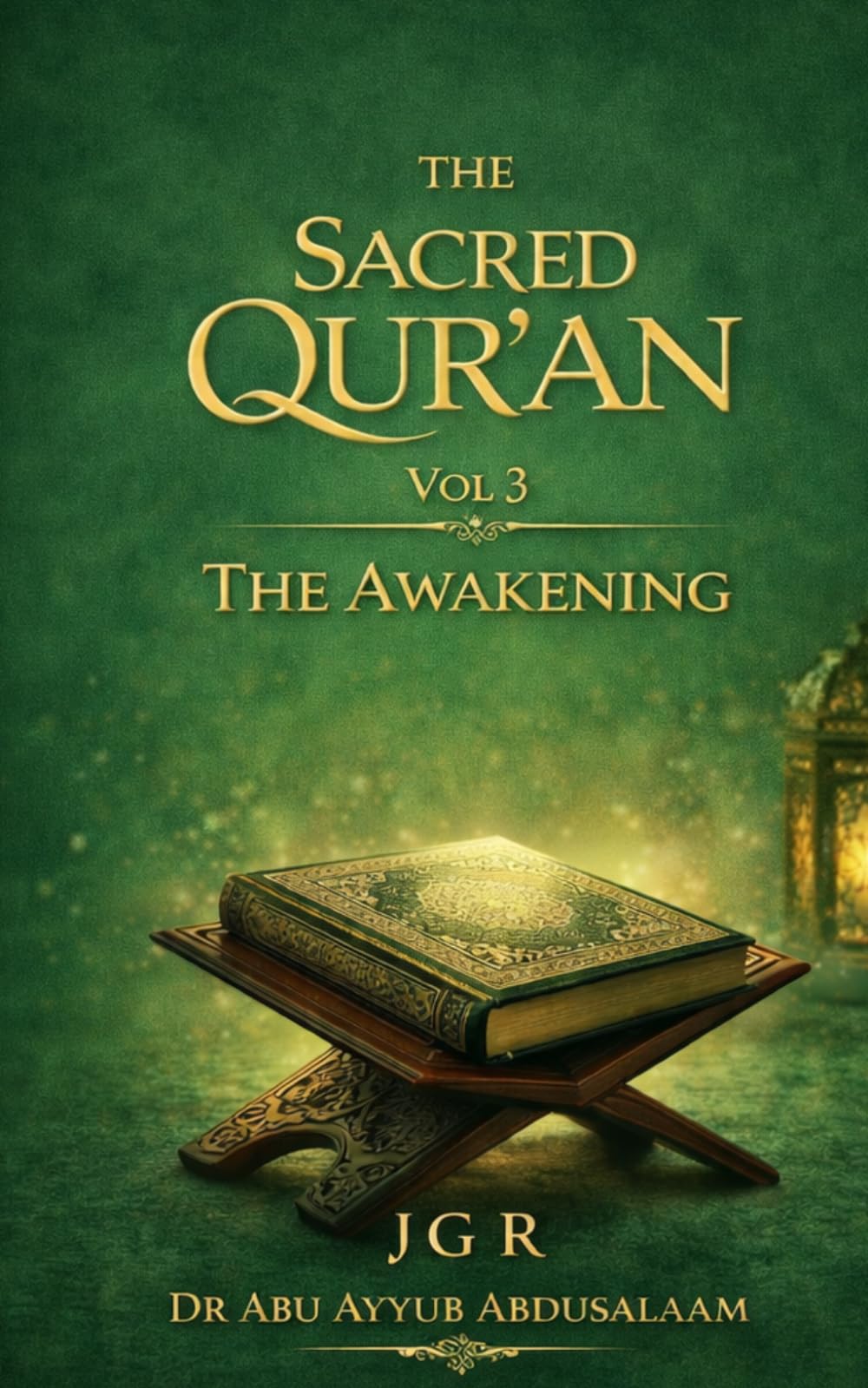 The Sacred Qur'an Vol 3: The Awakening