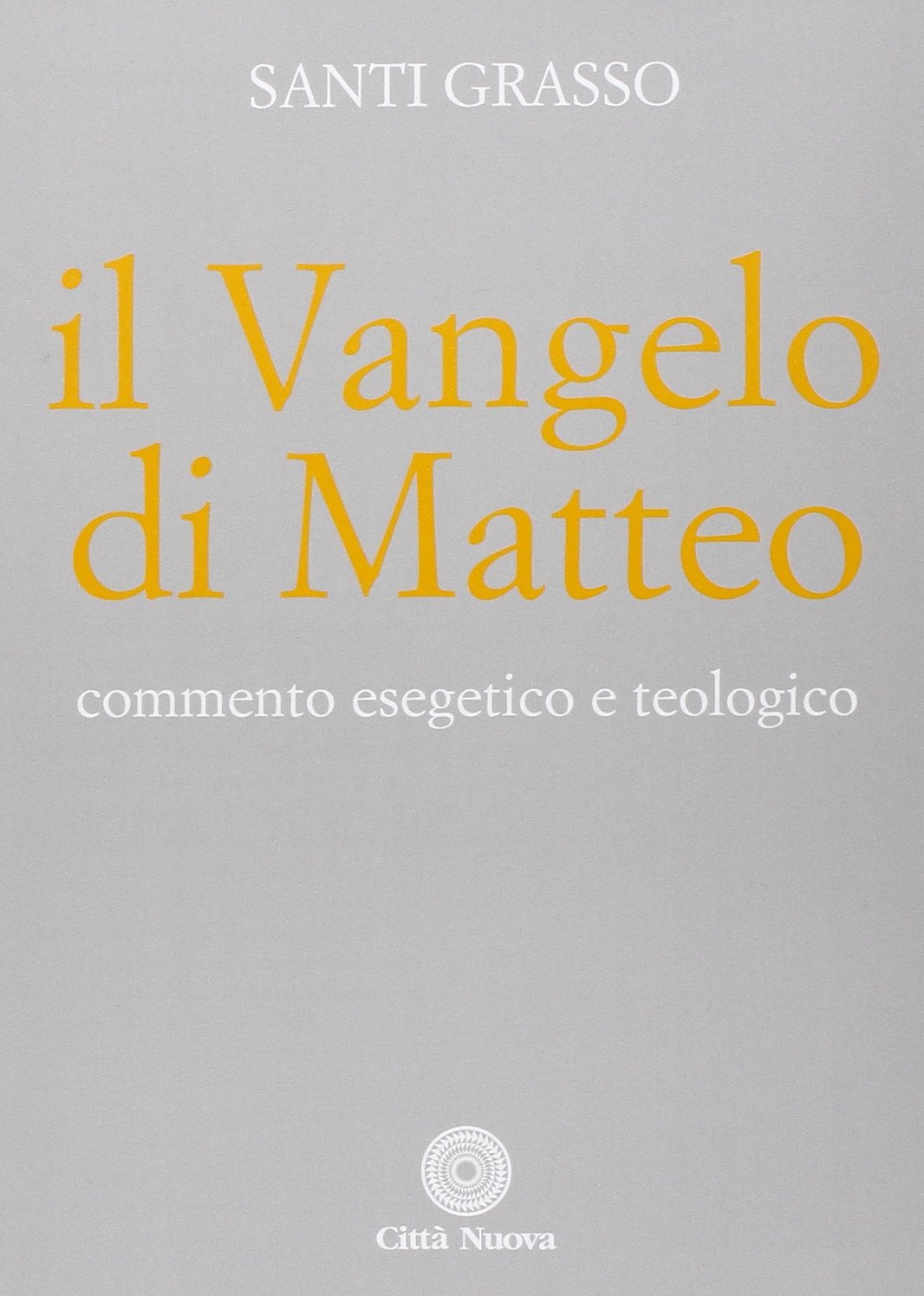 Il Vangelo di Matteo. Commento esegetico e teologico