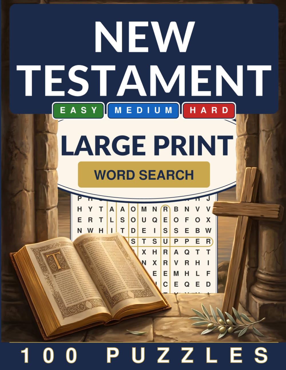 Bible New Testament Word Search Large Print: Easy, Medium & Hard — 100 Word Search Puzzles for Adults and Seniors (Crackling Fire Word Search)